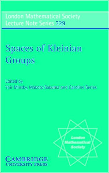 Cover for Yair Minsky · Spaces of Kleinian Groups - London Mathematical Society Lecture Note Series (Paperback Bog) (2006)