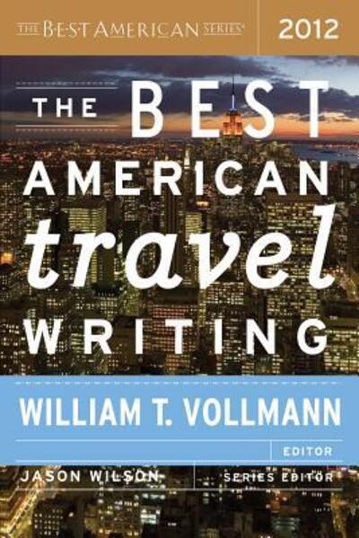 Cover for William T Vollmann · The Best American Travel Writing (Paperback Book) (2012)