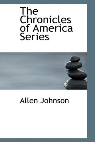 Cover for Allen Johnson · The Chronicles of America Series (Hardcover Book) (2008)