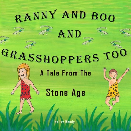 Cover for Ivy Hendy · Ranny and Boo and Grasshoppers Too (Paperback Bog) (2020)