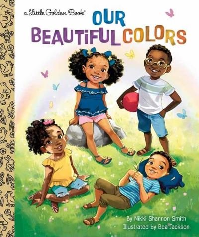 Cover for Nikki Shannon Smith · Our Beautiful Colors - Little Golden Book (Hardcover Book) (2022)