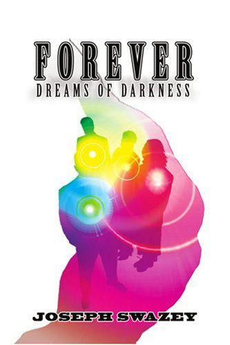 Cover for Joseph Swazey · Forever: Dreams of Darkness (Paperback Book) (2004)