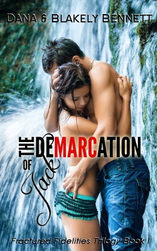 Cover for Dana Bennett · The Demarcation of Jack (Fractured Fidelities Trilogy) (Pocketbok) [Book 1 edition] (2013)