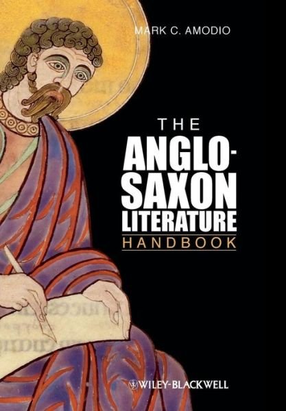 Cover for Amodio, Mark C. (Vassar College, USA) · The Anglo Saxon Literature Handbook - Wiley Blackwell Literature Handbooks (Hardcover bog) (2013)