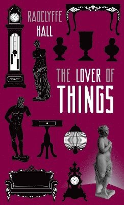 Cover for Radclyffe Hall · The Lover of Things - Zephyr Books (Hardcover Book) (2024)