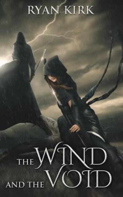 Cover for Ryan Kirk · The Wind and the Void (Paperback Book) (2018)