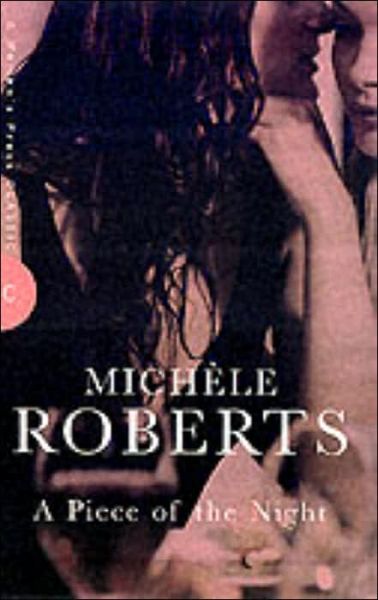 Cover for Michele Roberts · A Piece of the Night - A Women's Press classic (Paperback Book) [New edition] (2001)