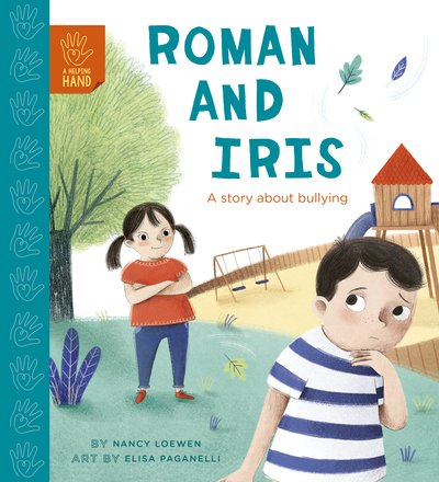 Cover for Nancy Loewen · Roman and Iris: A Story about Bullying - A Helping Hand (Paperback Book) (2020)
