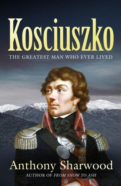 Cover for Anthony Sharwood · Kosciuszko (Paperback Book) (2025)