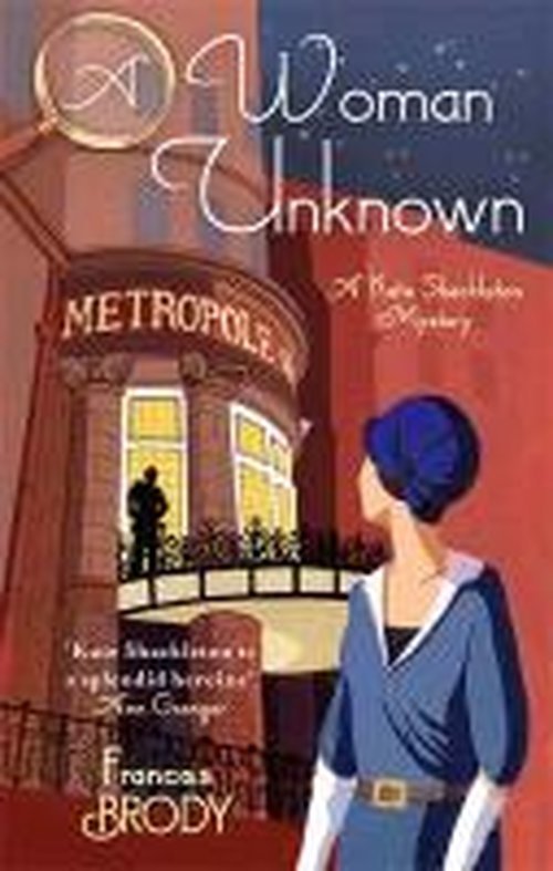 Cover for Frances Brody · A Woman Unknown: Book 4 in the Kate Shackleton mysteries - Kate Shackleton Mysteries (Paperback Bog) (2013)