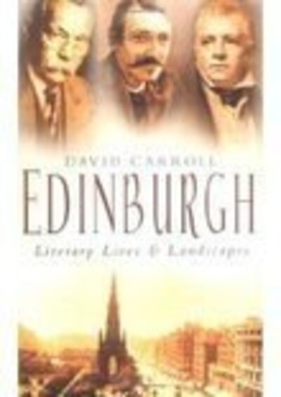 Cover for David Carroll · Edinburgh: Literary Lives and Landscapes (Hardcover Book) (2004)