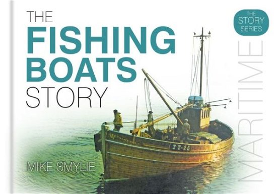 Cover for Mike Smylie · The Fishing Boats Story - Story of (Hardcover Book) (2017)