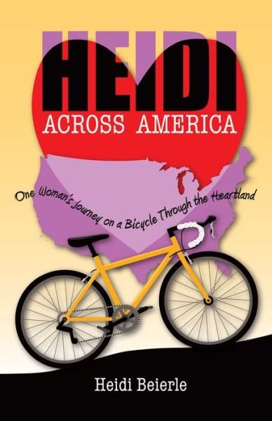 Cover for Heidi Beierle · Heidi Across America: One Woman's Journey on a Bicycle Through the Heartland (Paperback Bog) (2024)