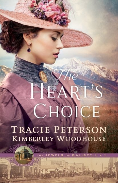 The Heart's Choice - Tracie Peterson - Books - Baker Publishing Group - 9780764238970 - July 11, 2023