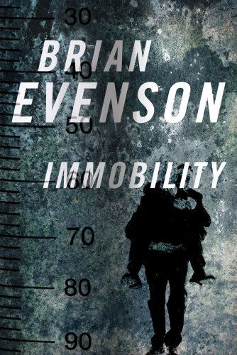 Immobility - Brian Evenson - Książki - Tor Books - 9780765330970 - 9 kwietnia 2013