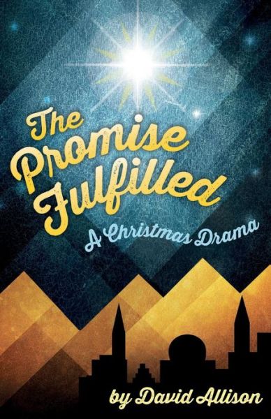 Cover for David M. Allison · The Promise Fulfilled: a Christmas Drama (Paperback Book) (2014)