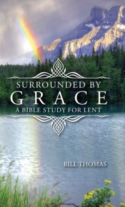 Cover for Bill Thomas · Surrounded by Grace (Book) (2018)