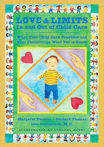 Cover for Margaret Thomas · Love and Limits In and Out of Child Care: What Your Child Care Provider and Your Pediatrician Want You to Know (Hardcover Book) (2008)