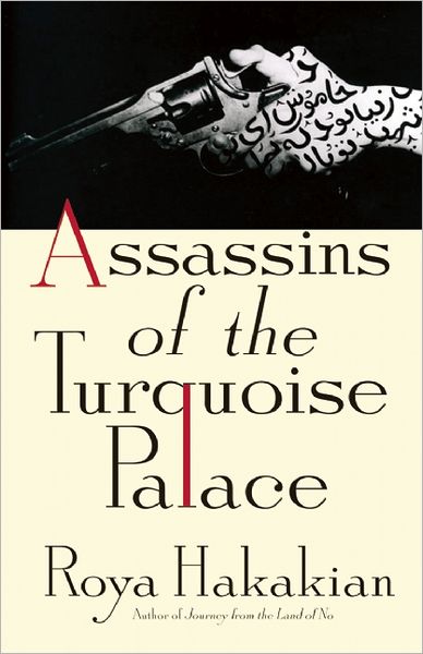 Cover for Roya Hakakian · Assassins of the Turquoise Palace (Paperback Book) (2012)