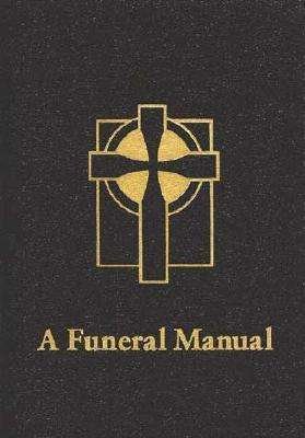 Cover for Perry H. Biddle · A Funeral Manual: Perry H. Biddle, Jr (Paperback Book) [Revised, Subsequent edition] (1994)