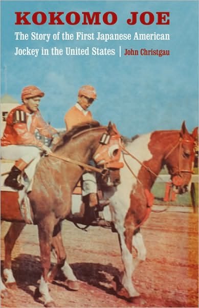 Cover for John Christgau · Kokomo Joe: The Story of the First Japanese American Jockey in the United States (Paperback Book) (2009)