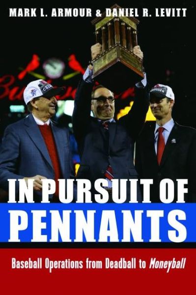 Cover for Mark Armour · In Pursuit of Pennants: Baseball Operations from Deadball to Moneyball (Inbunden Bok) (2015)