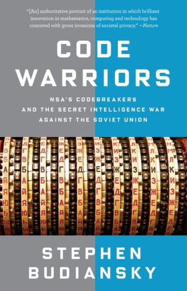 Cover for Stephen Budiansky · Code Warriors: NSA's Codebreakers and the Secret Intelligence War Against the Soviet Union (Bok) (2017)