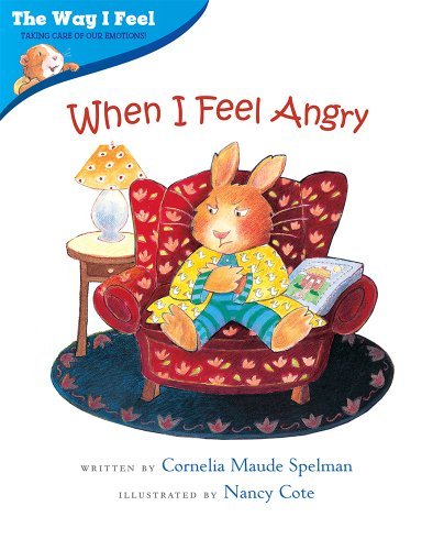 Cover for Cornelia Spelman · When I Feel Angry - The Way I Feel Books (Taschenbuch) [Reprint edition] (2000)