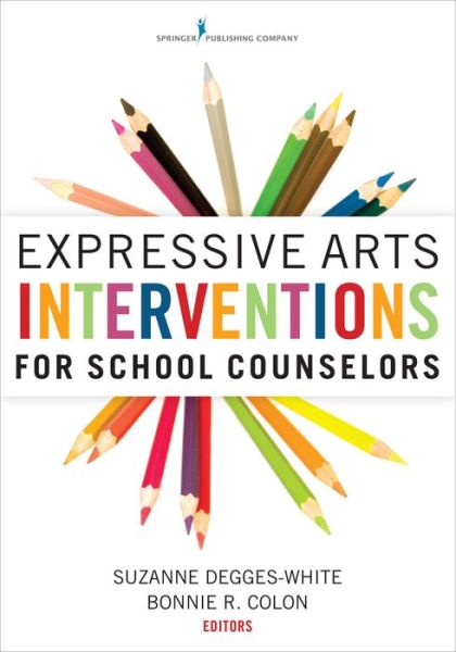 Cover for Suzanne Degges-white · Expressive Arts Interventions for School Counselors (Paperback Book) (2014)