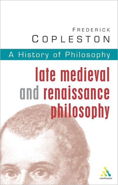 Cover for Copleston Frederick · History of Philosophy Volume 3 - Late Medieval and Renaissance Philosophy (N/A) [New edition] (2003)
