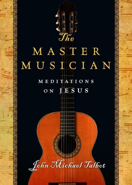 Cover for John Michael Talbot · Master Musician  The (N/A) (2015)