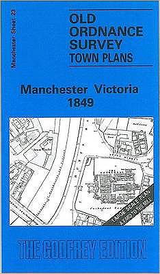 Cover for Peter Northcott Dale · Manchester Victoria 1849: Manchester Sheet 23 - Old Ordnance Survey Maps of Manchester (Map) [Facsimile of 1849 edition] (1987)