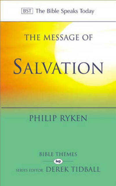 Cover for Philip Graham Ryken · The Message of Salvation: The Lord Our Help - The Bible Speaks Today Themes (Paperback Book) (2001)