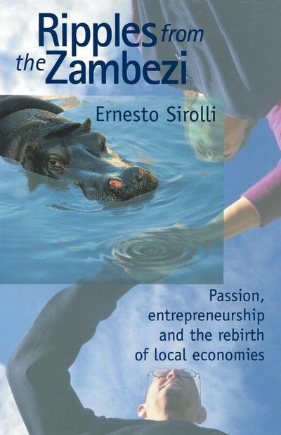 Cover for Ernesto Sirolli · Ripples from the Zambezi: Passion, Entrepreneurship, and the Rebirth of Local Economies (Pocketbok) (1999)