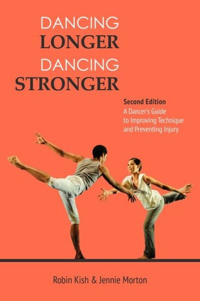 Cover for Kish Robin Morton Jennie · Dancing Longer, Dancing Stronger (Pocketbok) [Second edition] (2019)