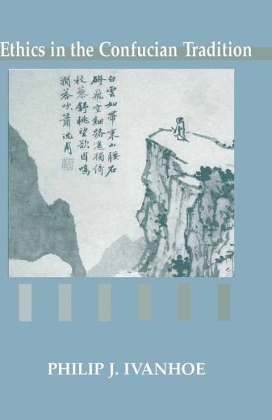 Cover for Philip J. Ivanhoe · Ethics in the Confucian Tradition: The Thought of Mengzi and Wang Yangming (Taschenbuch) [Second Edition,2 edition] (2002)