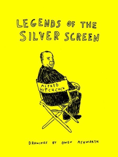 Cover for Owen Ashworth · Legends of the Silver Screen (Pocketbok) (2014)