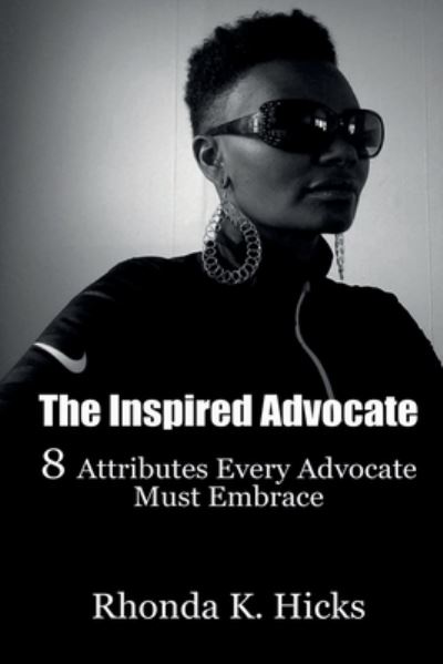 Cover for Rhonda K Hicks · The Inspired Advocate (Pocketbok) (2020)