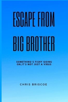 Cover for Chris Briscoe · Escape Big Brother (Paperback Book) (2021)