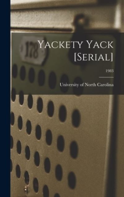 Cover for University of North Carolina (1793-19 · Yackety Yack [serial]; 1983 (Hardcover Book) (2021)