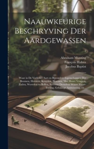 Cover for Abraham 1626-1683 Munting · Naauwkeurige Beschryving der Aardgewassen (Book) (2023)