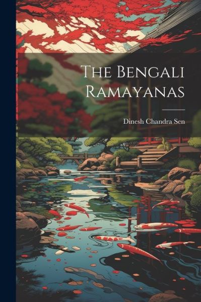 Cover for Dinesh Chandra Sen · Bengali Ramayanas (Book) (2023)