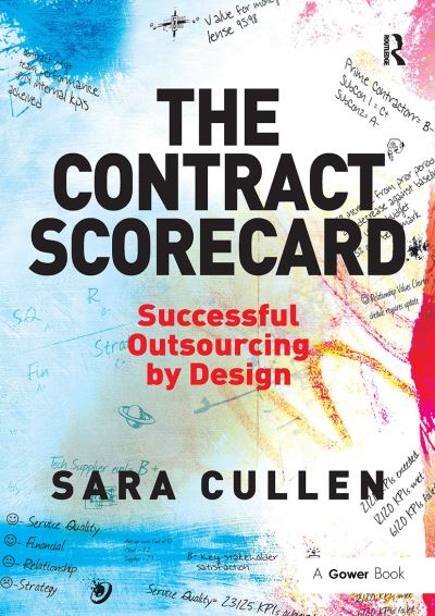 Sara Cullen · The Contract Scorecard: Successful Outsourcing by Design (Paperback Bog) (2024)