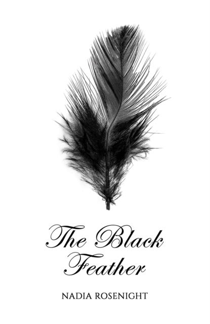 Cover for Nadia Rosenight · The Black Feather (Paperback Book) (2024)