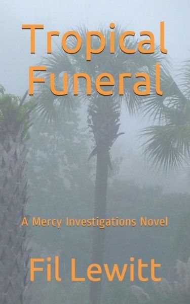 Cover for Fil Lewitt · Tropical Funeral (Taschenbuch) (2019)
