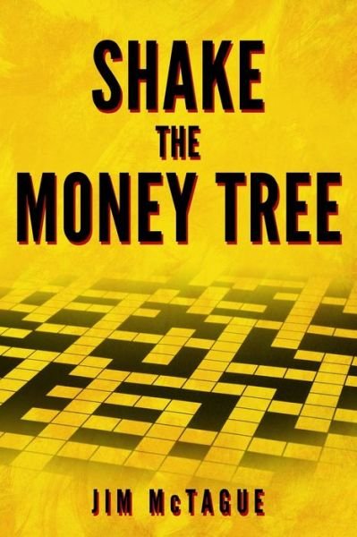 Jim McTague · Shake the Money Tree (Paperback Book) (2019)
