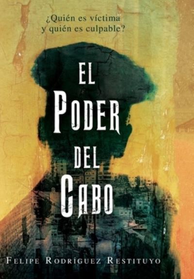 Cover for Felipe R. Restituyo · Poder Del Cabo (Book) (2022)