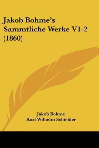 Cover for Jakob Bohme · Jakob Bohme's Sammtliche Werke V1-2 (1860) (Paperback Book) (2009)