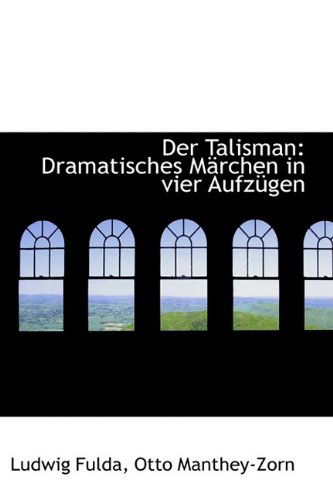 Cover for Ludwig Fulda · Der Talisman: Dramatisches Märchen in Vier Aufzügen (Hardcover Book) (2009)