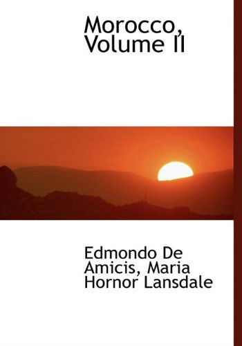 Cover for Edmondo De Amicis · Morocco, Volume II (Hardcover Book) (2009)